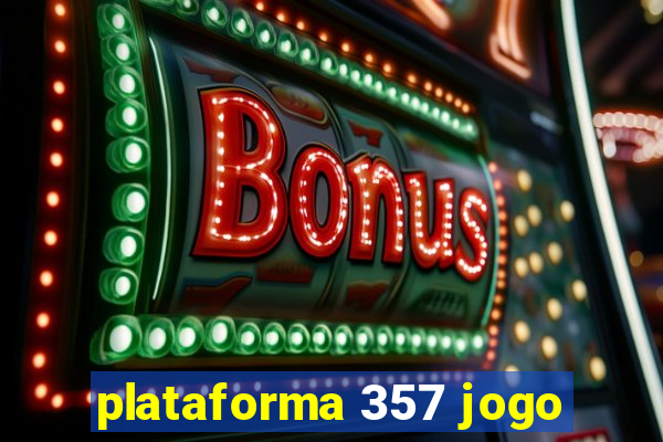 plataforma 357 jogo